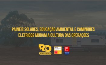 Painéis solares, educação ambiental e caminhões elétricos mudam cultura das operações Painéis solares, educação ambiental e caminhões elétricos mudam cultura das operações